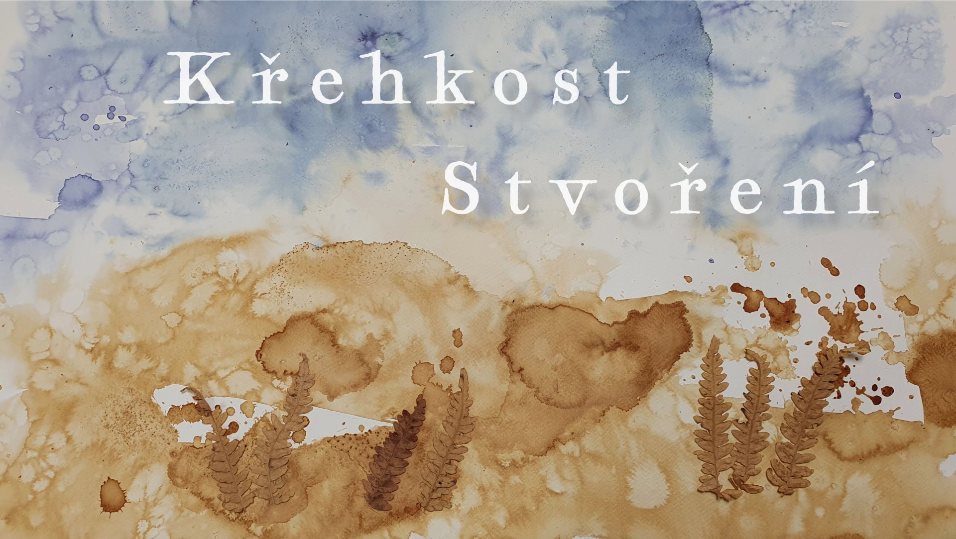 Křehkost stvoření – prostor